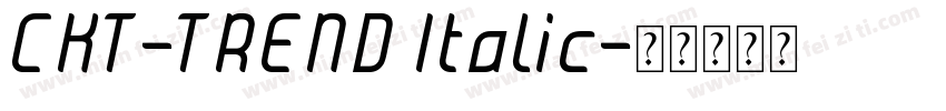 CKT-TREND Italic字体转换